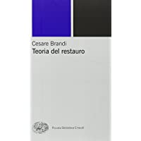 Teoria del restauro (Piccola biblioteca Einaudi. Nuova serie)